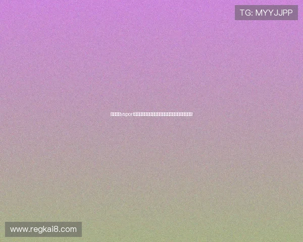 如何利用vsport体育获取第一手体育资讯:详细攻略与实用技巧推荐 如何利用vsport体育获取第一手体育资讯:详细攻略与实用技巧推荐